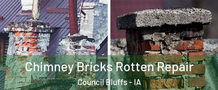  Chimney Bricks Rotten Repair Council Bluffs - IA