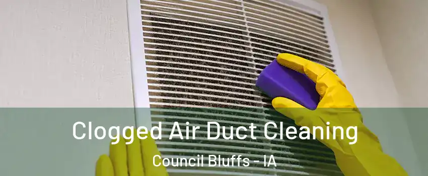  Clogged Air Duct Cleaning Council Bluffs - IA