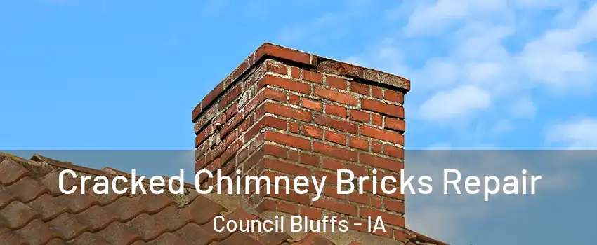  Cracked Chimney Bricks Repair Council Bluffs - IA