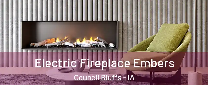  Electric Fireplace Embers Council Bluffs - IA
