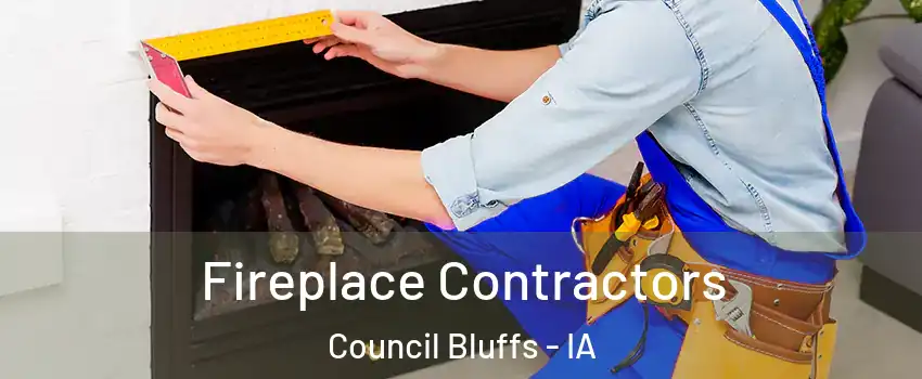  Fireplace Contractors Council Bluffs - IA