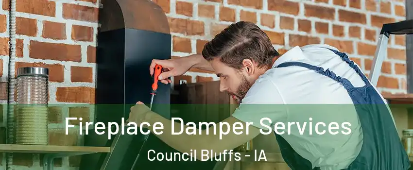 Fireplace Damper Services Council Bluffs - IA