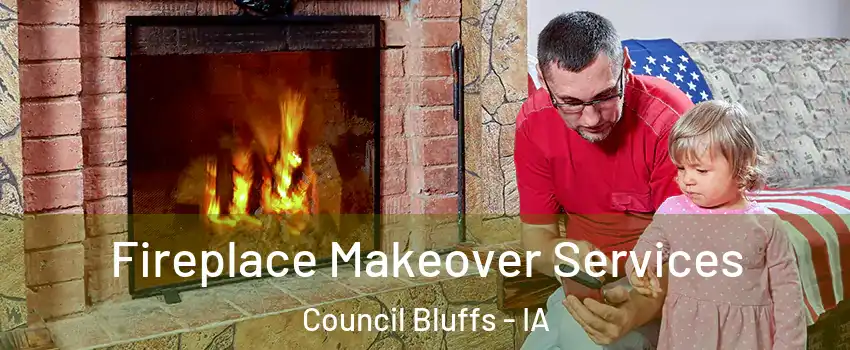  Fireplace Makeover Services Council Bluffs - IA
