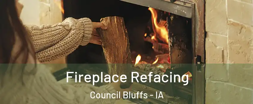  Fireplace Refacing Council Bluffs - IA