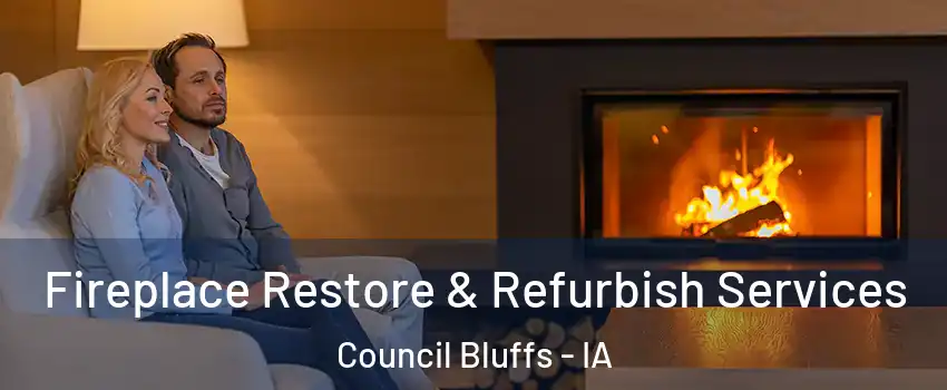  Fireplace Restore & Refurbish Services Council Bluffs - IA