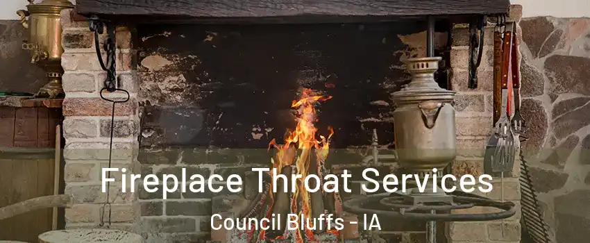  Fireplace Throat Services Council Bluffs - IA