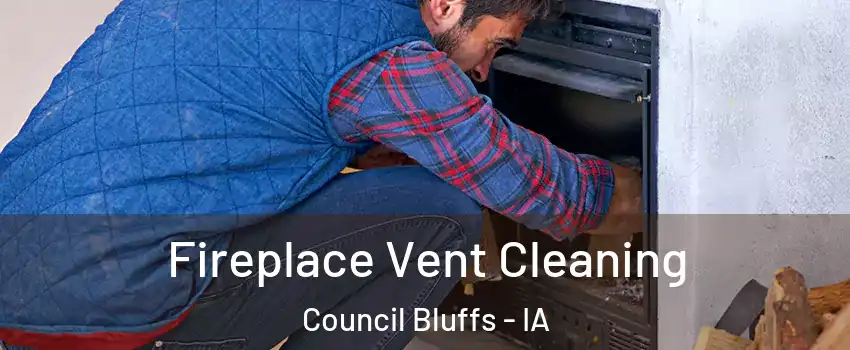  Fireplace Vent Cleaning Council Bluffs - IA