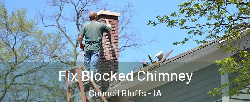  Fix Blocked Chimney Council Bluffs - IA