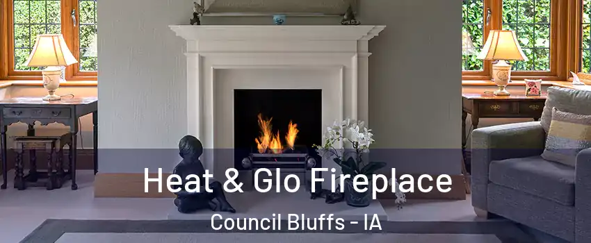  Heat & Glo Fireplace Council Bluffs - IA