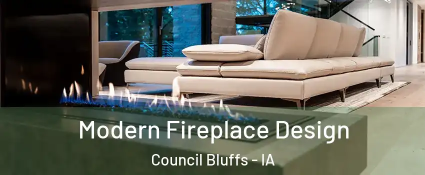 Modern Fireplace Design Council Bluffs - IA