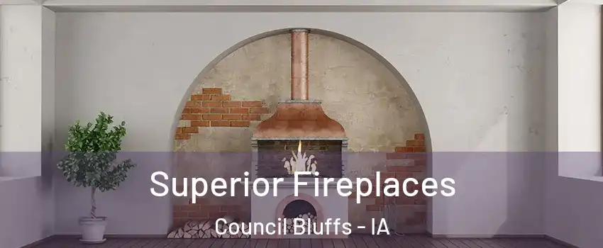  Superior Fireplaces Council Bluffs - IA