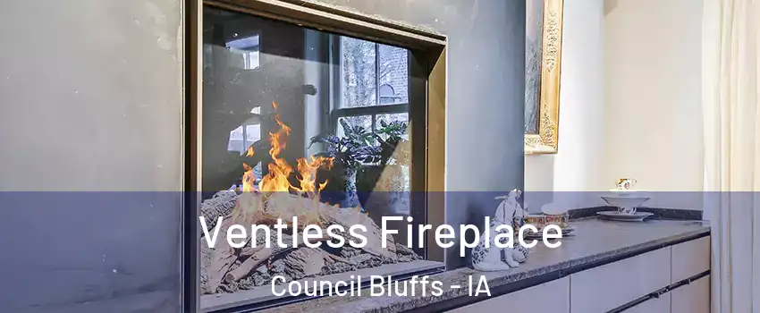 Ventless Fireplace Council Bluffs - IA